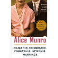 Hateship, Friendship, Courtship, Loveship, Marriage: Stories - Paperback