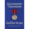 Galvanized Virginians in the Indian Wars - Paperback