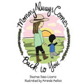 Mommy Always Comes Back to You - Paperback