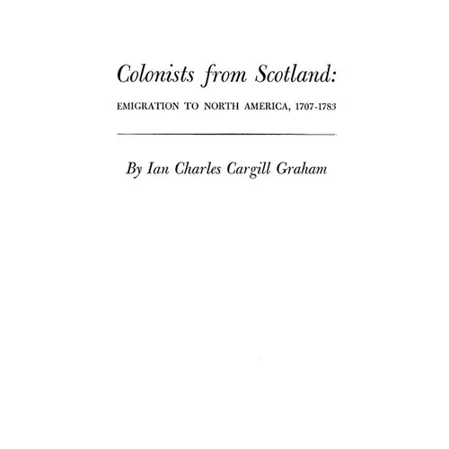 Colonists from Scotland: Emigration to North America, 1707-1783 - Paperback
