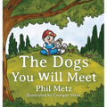 The Dogs You Will Meet - Hardcover