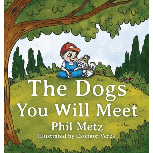 The Dogs You Will Meet - Hardcover