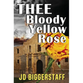 Thee Bloody Yellow Rose - Paperback