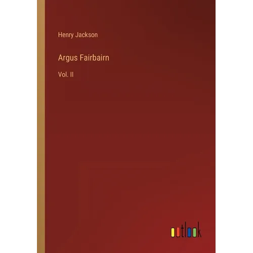 Argus Fairbairn: Vol. II - Paperback
