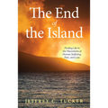 The End of the Island - Hardcover