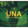 Una Ranita Arbórea: Contando Hasta Sobrevivir - Hardcover