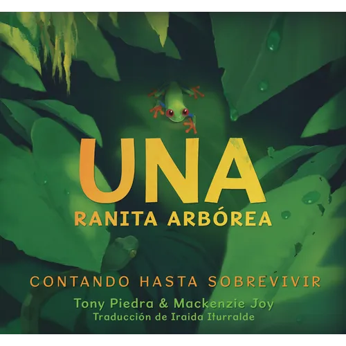 Una Ranita Arbórea: Contando Hasta Sobrevivir - Hardcover