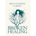 BROKEN but HEALING - Hardcover