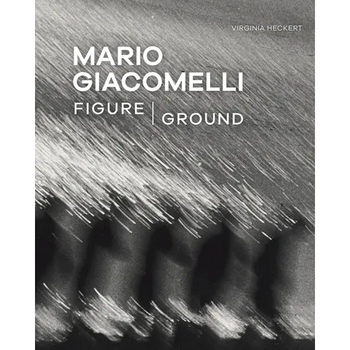 Mario Giacomelli: Figure/Ground - Paperback