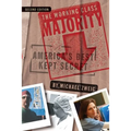 Working Class Majority: America's Best Kept Secret - Paperback