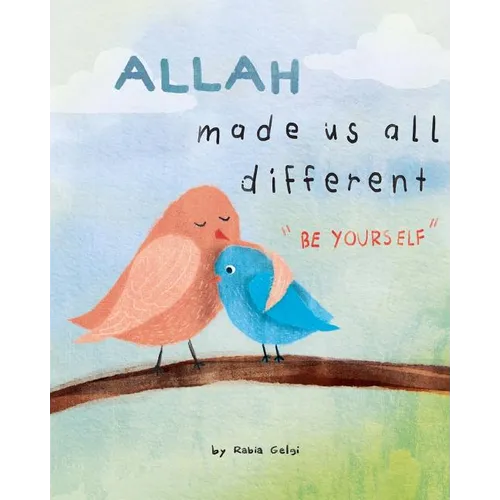 Allah made us all different: "be yourself" - Paperback