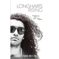 Longhairs Rising: Wild Ones Who Die for Love - Paperback