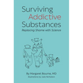Surviving Addictive Substances: Replacing Shame with Science - Paperback