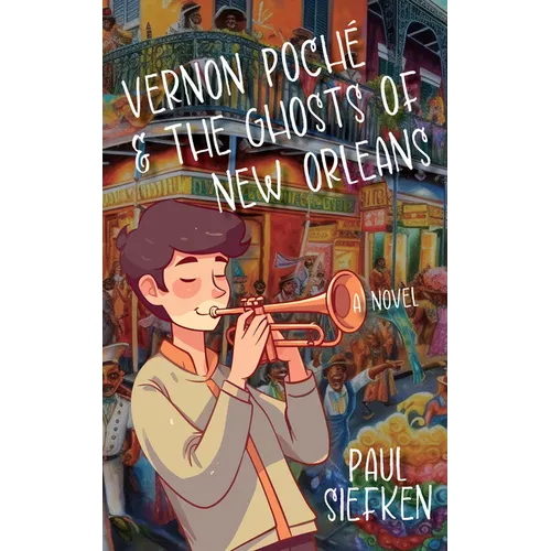 Vernon Poche & the Ghosts of New Orleans - Paperback