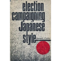 Election Campaigning Japanese Style - Paperback