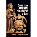Christian and Oriental Philosophy of Art - Paperback