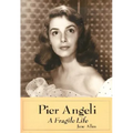 Pier Angeli: A Fragile Life - Paperback