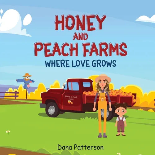 Honey and Peach Farms Where Love Grows - Paperback