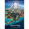 Seeing and Proclaiming Alaska's Destiny - Paperback