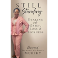 Still Standing: Dealing with Grief, Loss & Sickness - Hardcover