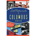 Lost Restaurants of Columbus, Ohio - Hardcover
