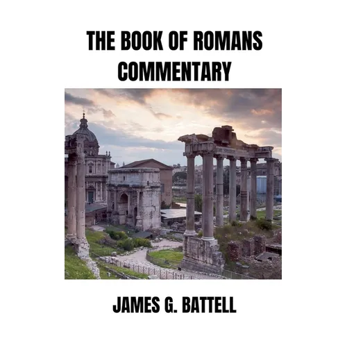 The Book of Romans Commentary - Paperback