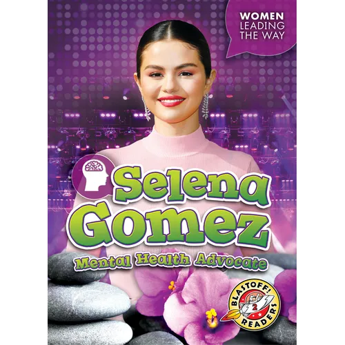 Selena Gomez: Mental Health Advocate - Paperback