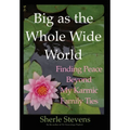 Big as the Whole Wide World - Hardcover