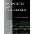 100 Power Tips For FPGA Designers - Paperback