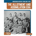 Indigenous History from 1887-1932: The Allotment and Assimilation Era - Paperback