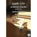 An Ambitious Young Man: Levantine Arabic Reader (Palestinian Arabic) - Paperback