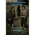 Mark Twain Presents The Adventures of Tom Sawyer: a stage play - Paperback