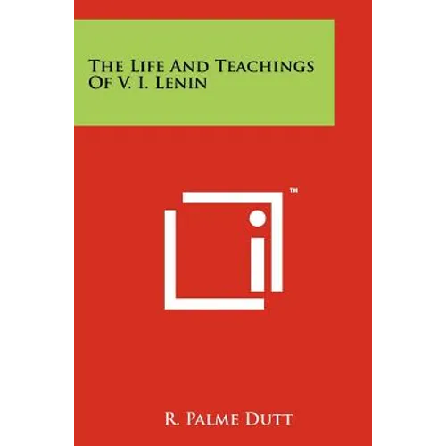 The Life And Teachings Of V. I. Lenin - Paperback