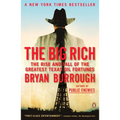 The Big Rich: The Rise and Fall of the Greatest Texas Oil Fortunes - Paperback