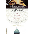 Honeymoon in Purdah: An Iranian Journey - Paperback