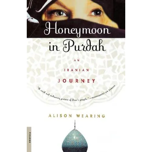 Honeymoon in Purdah: An Iranian Journey - Paperback