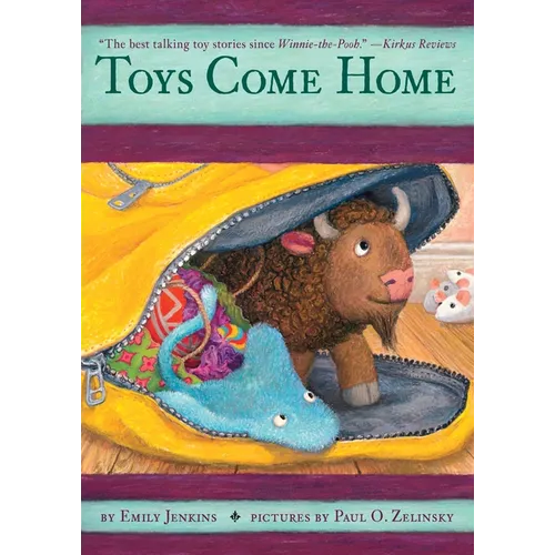 Toys Come Home: Being the Early Experiences of an Intelligent Stingray, a Brave Buffalo, and a Brand-New Someone Called Plastic - Paperback