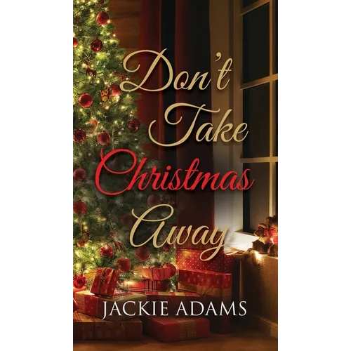 Don't Take Christmas Away - Hardcover
