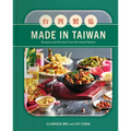 Made in Taiwan: Recipes and Stories from the Island Nation (a Cookbook) - Hardcover