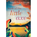 Book of the Little Axe - Hardcover