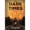 The Dark Times: A Zombie Novel - Paperback