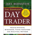 The Compleat Day Trader: Trading Systems, Strategies, Timing Indicators, and Analytical Methods - Hardcover