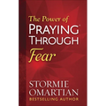The Power of Praying Through Fear - Paperback