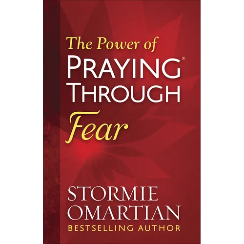 The Power of Praying Through Fear - Paperback