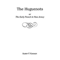 Huguenots or Early French in New Jersey - Paperback
