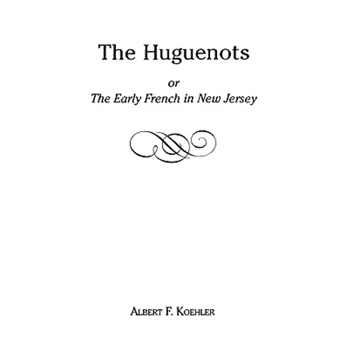 Huguenots or Early French in New Jersey - Paperback