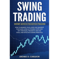 Swing Trading: Expert Advice For Novice Traders - How To Minimize Your Losses And Maximize Your Gains Using Actionable Entry And Exit Strategies, Prag - Paperback