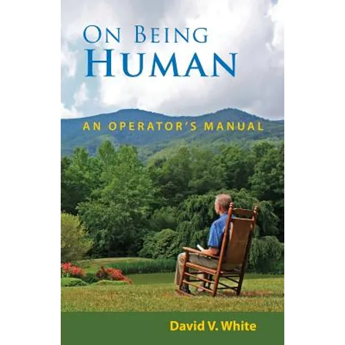 On Being Human: An Operator's Manual - Paperback