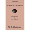 Morpheus Unchained: Remembrances of a Future Dream - Paperback