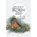 The House Where the Robin Sings - Paperback